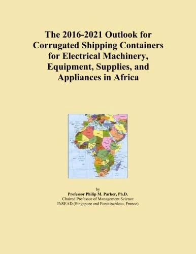 The 2016-2021 Outlook for Corrugated Shipping Containers for Electrical Machinery, Equipment, Supplies, and Appliances in Africa