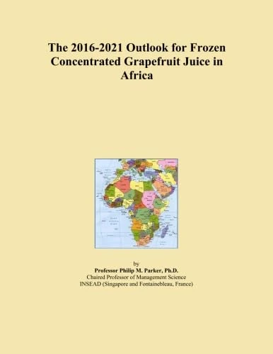 Frozen Concentrated Grapefruit Juice Outlook Africa 2016-2021