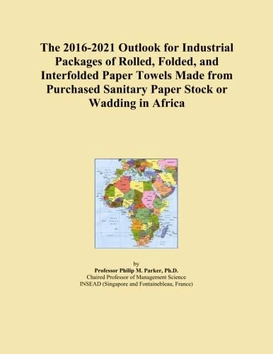 The 2016-2021 Outlook for Industrial Packages of Rolled, Folded, and Interfolded Paper Towels Made from Purchased Sanitary Paper Stock or Wadding in Africa