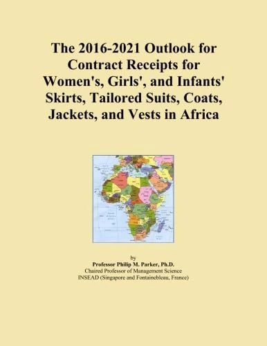 The 2016-2021 Outlook for Contract Receipts for Women's, Girls', and Infants' Skirts, Tailored Suits, Coats, Jackets, and Vests in Africa