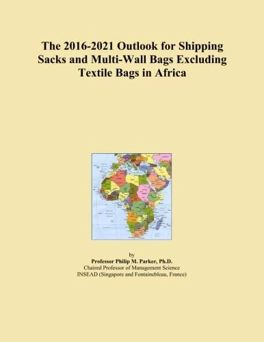The 2016-2021 Outlook for Shipping Sacks and Multi-Wall Bags Excluding Textile Bags in Africa