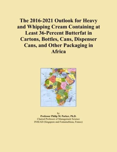 The 2016-2021 Outlook for Heavy and Whipping Cream Containing at Least 36-Percent Butterfat in Cartons, Bottles, Cans, Dispenser Cans, and Other Packaging in Africa