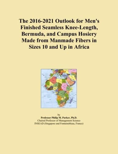 The 2016-2021 Outlook for Men's Finished Seamless Knee-Length, Bermuda, and Campus Hosiery Made from Manmade Fibers in Sizes 10 and Up in Africa