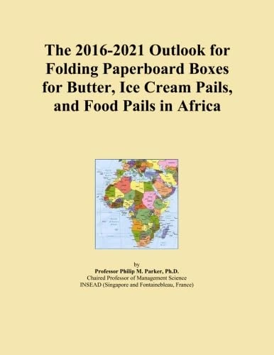 The 2016-2021 Outlook for Folding Paperboard Boxes for Butter, Ice Cream Pails, and Food Pails in Africa