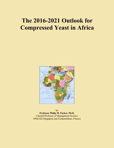 The 2016-2021 Outlook for Compressed Yeast in Africa