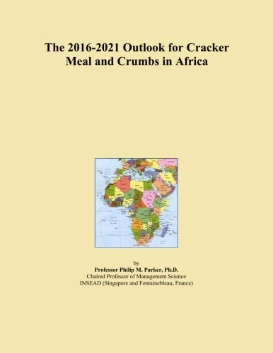 The 2016-2021 Outlook for Cracker Meal and Crumbs in Africa