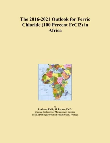 The 2016-2021 Outlook for Ferric Chloride (100 Percent FeCl2) in Africa