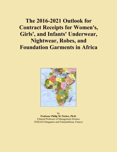 The 2016-2021 Outlook for Contract Receipts for Women's, Girls', and Infants' Underwear, Nightwear, Robes, and Foundation Garments in Africa