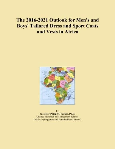 The 2016-2021 Outlook for Men's and Boys' Tailored Dress and Sport Coats and Vests in Africa