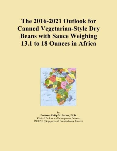 The 2016-2021 Outlook for Canned Vegetarian-Style Dry Beans with Sauce Weighing 13.1 to 18 Ounces in Africa