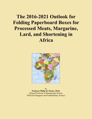 The 2016-2021 Outlook for Folding Paperboard Boxes for Processed Meats, Margarine, Lard, and Shortening in Africa