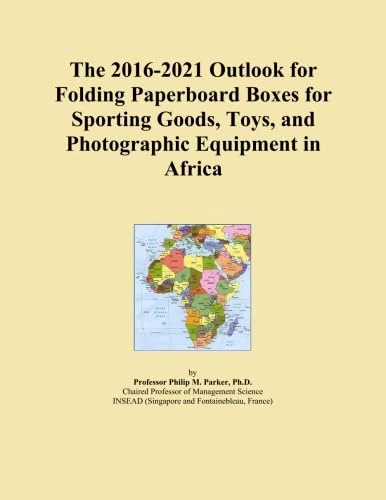 The 2016-2021 Outlook for Folding Paperboard Boxes for Sporting Goods, Toys, and Photographic Equipment in Africa