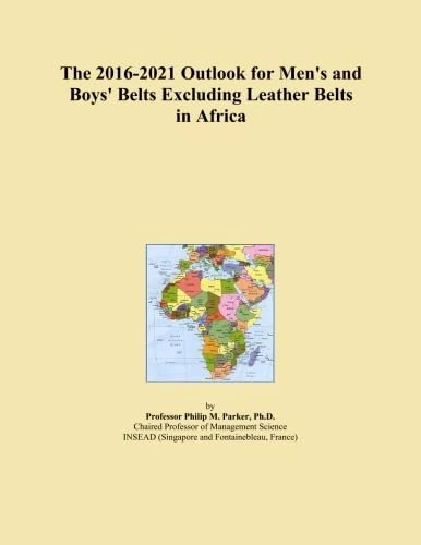 The 2016-2021 Outlook for Men's and Boys' Belts Excluding Leather Belts in Africa