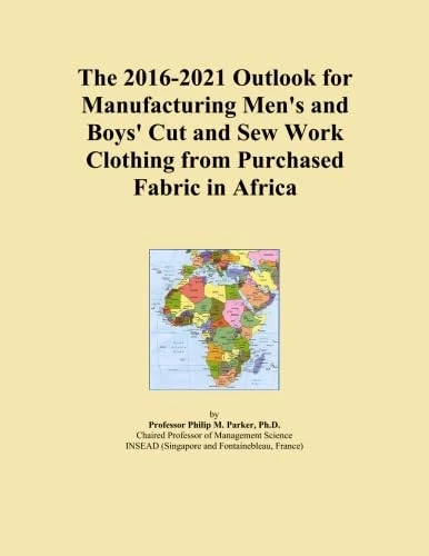 The 2016-2021 Outlook for Manufacturing Men's and Boys' Cut and Sew Work Clothing from Purchased Fabric in Africa