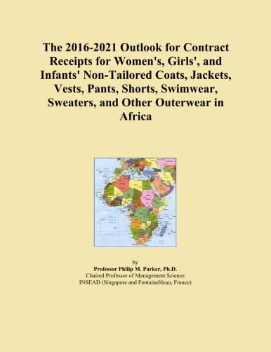 The 2016-2021 Outlook for Contract Receipts for Women's, Girls', and Infants' Non-Tailored Coats, Jackets, Vests, Pants, Shorts, Swimwear, Sweaters, and Other Outerwear in Africa