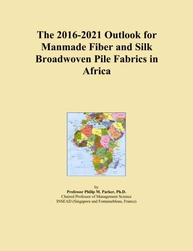 The 2016-2021 Outlook for Manmade Fiber and Silk Broadwoven Pile Fabrics in Africa