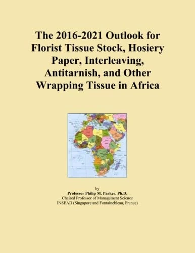 The 2016-2021 Outlook for Florist Tissue Stock, Hosiery Paper, Interleaving, Antitarnish, and Other Wrapping Tissue in Africa