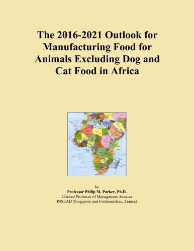 The 2016-2021 Outlook for Manufacturing Food for Animals Excluding Dog and Cat Food in Africa