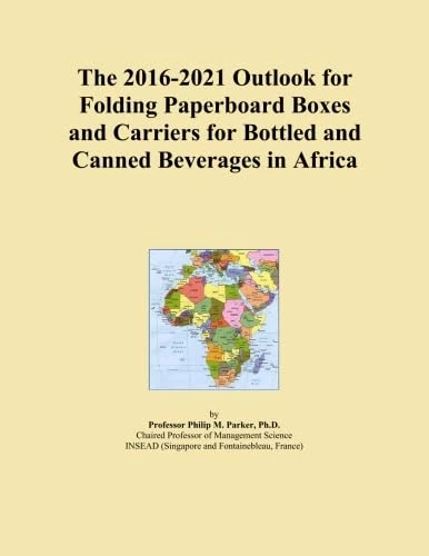 The 2016-2021 Outlook for Folding Paperboard Boxes and Carriers for Bottled and Canned Beverages in Africa