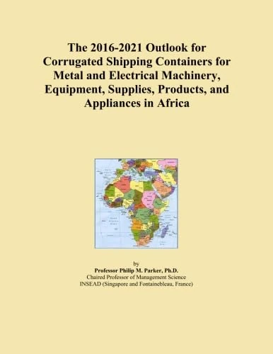The 2016-2021 Outlook for Corrugated Shipping Containers for Metal and Electrical Machinery, Equipment, Supplies, Products, and Appliances in Africa