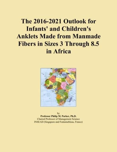 The 2016-2021 Outlook for Infants' and Children's Anklets Made from Manmade Fibers in Sizes 3 Through 8.5 in Africa