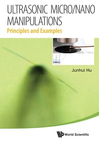 Ultrasonic Micro/Nano Manipulations: Principles And Examples