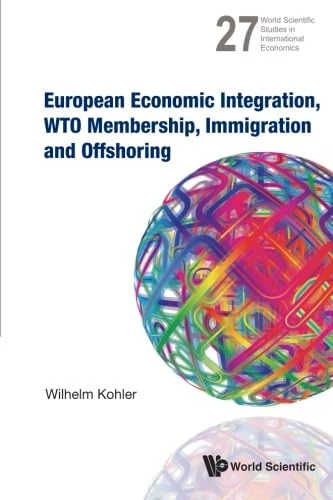 European Economic Integration, Wto Membership, Immigration And Offshoring