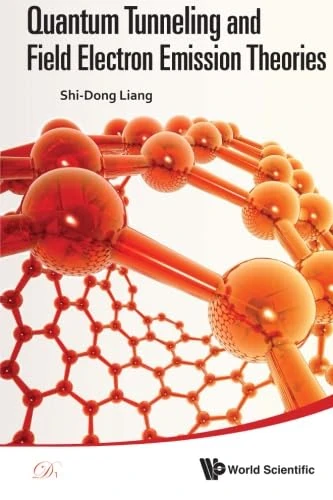 Quantum Tunneling And Field Electron Emission Theories Book