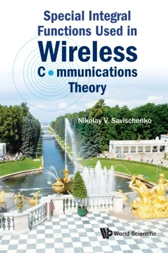Special Integral Functions Used In Wireless Communications Theory