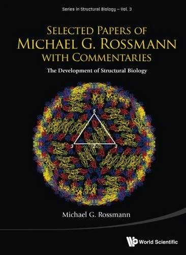 Selected Papers Of Michael G Rossmann With Commentaries: The Development Of Structural Biology - Image 1