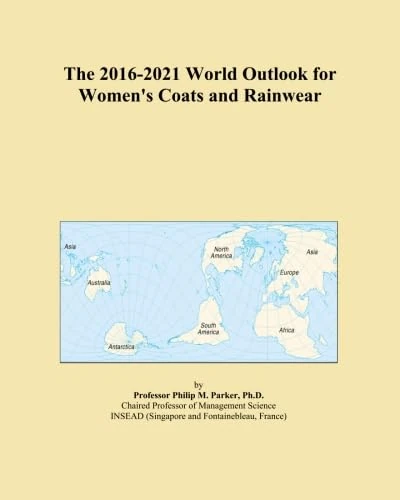 The 2016-2021 World Outlook for Women's Coats and Rainwear