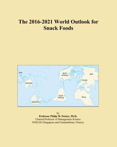 The 2016-2021 World Outlook for Snack Foods