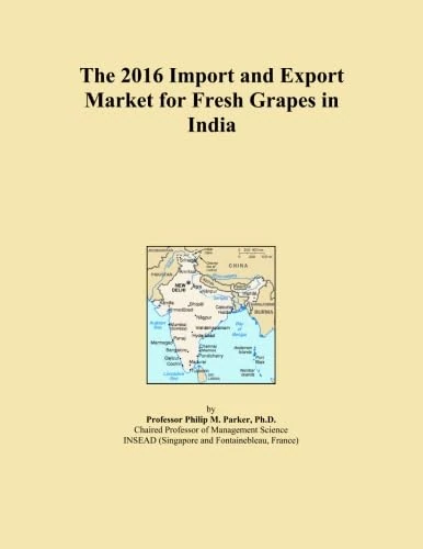 The 2016 Import and Export Market for Fresh Grapes in India