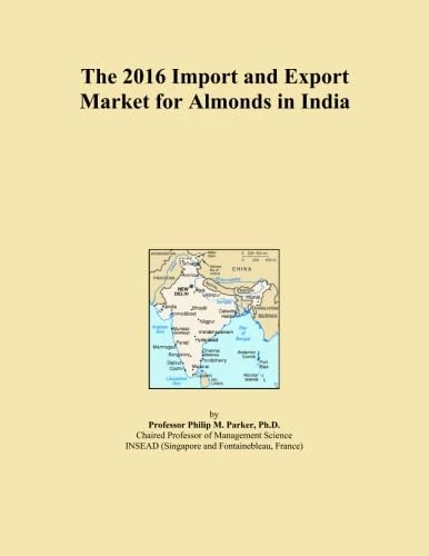The 2016 Import and Export Market for Almonds in India