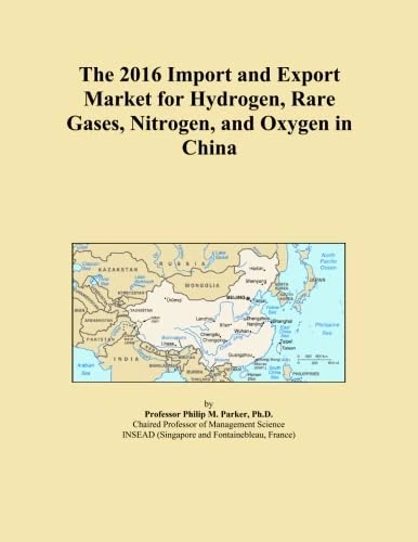 The 2016 Import and Export Market for Hydrogen, Rare Gases, Nitrogen, and Oxygen in China