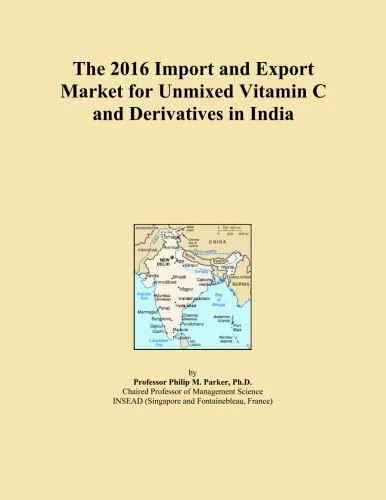 The 2016 Import and Export Market for Unmixed Vitamin C and Derivatives in India