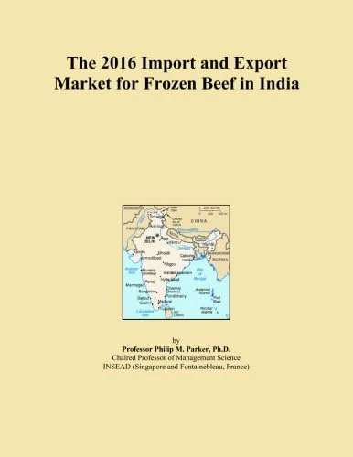 The 2016 Import and Export Market for Frozen Beef in India