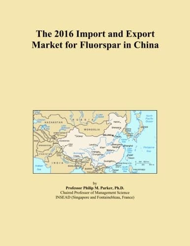 The 2016 Import and Export Market for Fluorspar in China