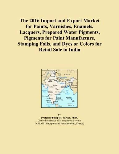 The 2016 Import and Export Market for Paints, Varnishes, Enamels, Lacquers, Prepared Water Pigments, Pigments for Paint Manufacture, Stamping Foils, and Dyes or Colors for Retail Sale in India