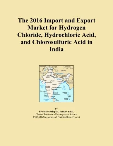 The 2016 Import and Export Market for Hydrogen Chloride, Hydrochloric Acid, and Chlorosulfuric Acid in India