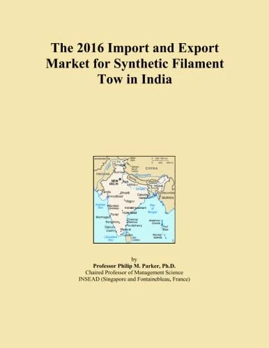 The 2016 Import and Export Market for Synthetic Filament Tow in India