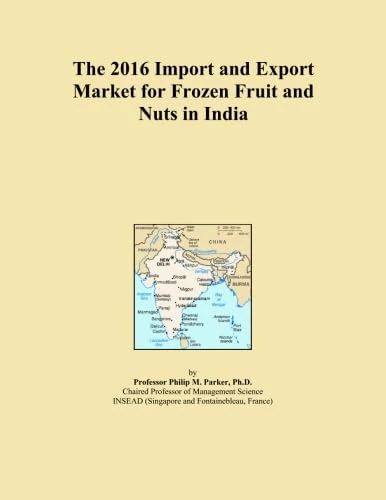 The 2016 Import and Export Market for Frozen Fruit and Nuts in India