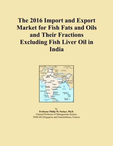 The 2016 Import and Export Market for Fish Fats and Oils and Their Fractions Excluding Fish Liver Oil in India