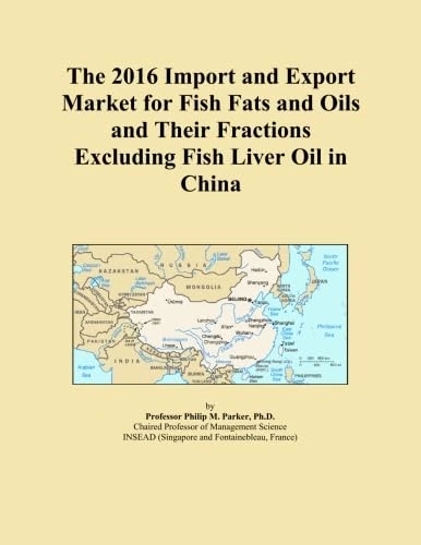 The 2016 Import and Export Market for Fish Fats and Oils and Their Fractions Excluding Fish Liver Oil in China
