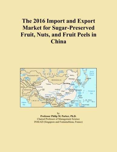 The 2016 Import and Export Market for Sugar-Preserved Fruit, Nuts, and Fruit Peels in China