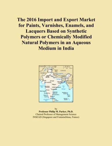 The 2016 Import and Export Market for Paints, Varnishes, Enamels, and Lacquers Based on Synthetic Polymers or Chemically Modified Natural Polymers in an Aqueous Medium in India