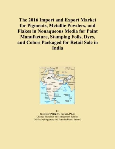 The 2016 Import and Export Market for Pigments, Metallic Powders, and Flakes in Nonaqueous Media for Paint Manufacture, Stamping Foils, Dyes, and Colors Packaged for Retail Sale in India