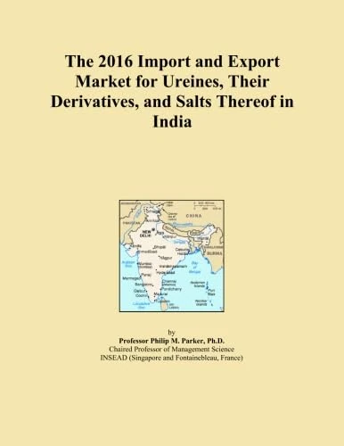 The 2016 Import and Export Market for Ureines, Their Derivatives, and Salts Thereof in India