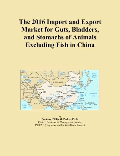 The 2016 Import and Export Market for Guts, Bladders, and Stomachs of Animals Excluding Fish in China
