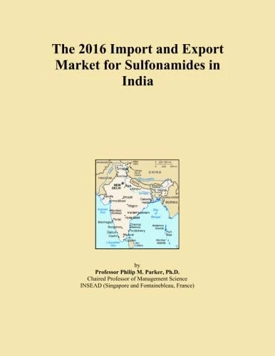 The 2016 Import and Export Market for Sulfonamides in India